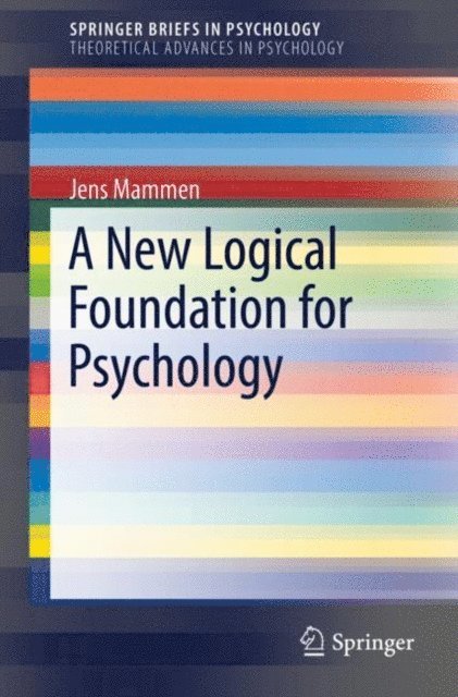 Jens Mammen - New Logical Foundation for Psychology, E-bok. Tillgänglighet: Lägg i varukorg