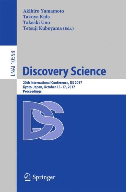 Tetsuji Kuboyama, Takeaki Uno, Takuya Kida, Akihiro Yamamoto - Discovery Science, E-bok