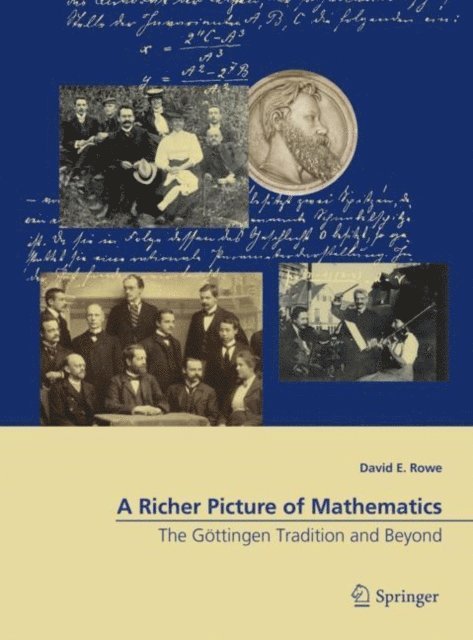 David E. Rowe - Richer Picture of Mathematics, E-bok
