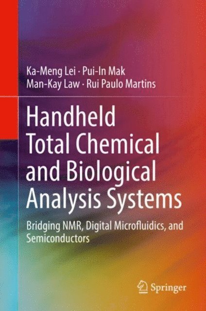Rui Paulo Martins, Man-Kay Law, Pui-In Mak, Ka-Meng Lei - Handheld Total Chemical and Biological Analysis Systems, E-bok