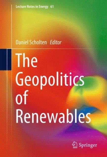 Daniel Scholten - Geopolitics of Renewables, E-bok