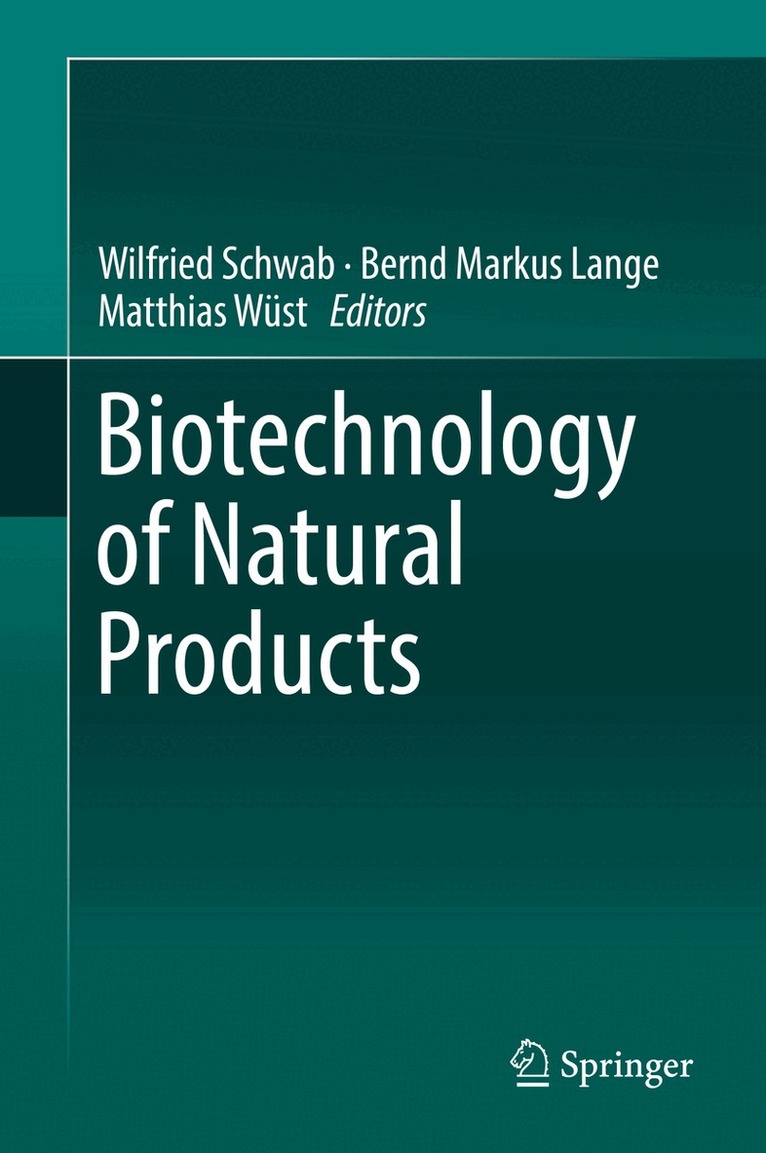 Wilfried Schwab, Bernd Markus Lange, Matthias Wüst - Biotechnology of Natural Products, Inbunden