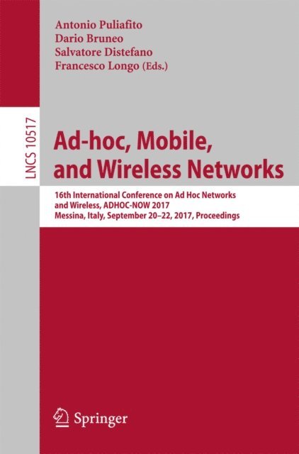 Francesco Longo, Salvatore Distefano, Dario Bruneo, Antonio Puliafito - Ad-hoc, Mobile, and Wireless Networks, E-bok