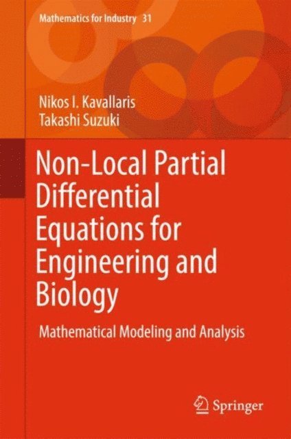 Takashi Suzuki, Nikos I. Kavallaris - Non-Local Partial Differential Equations for Engineering and Biology, E-bok