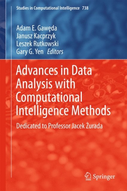 Gary G. Yen, Leszek Rutkowski, Janusz Kacprzyk, Adam E Gaweda - Advances in Data Analysis with Computational Intelligence Methods, E-bok