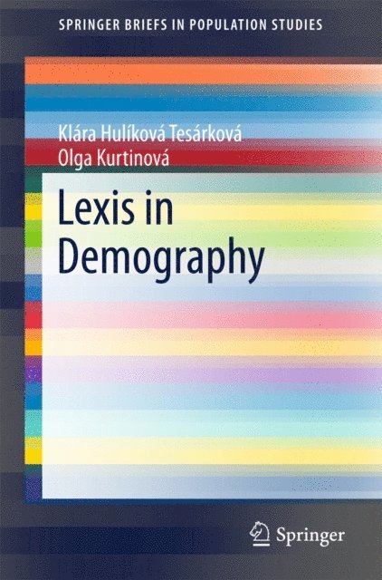 Olga Kurtinova, Klara Hulikova Tesarkova - Lexis in Demography, E-bok