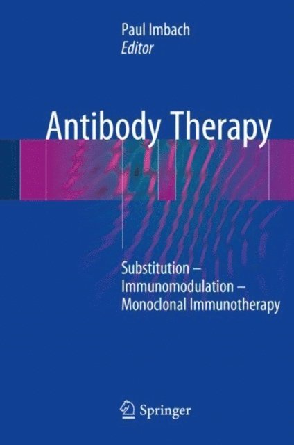 Paul Imbach - Antibody Therapy, E-bok
