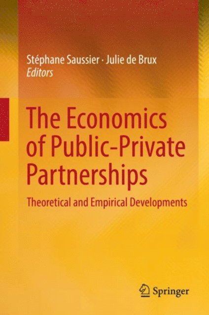 Julie de Brux, Stephane Saussier - Economics of Public-Private Partnerships, E-bok