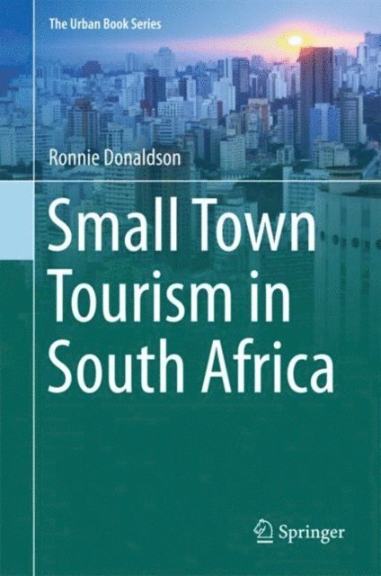 Ronnie Donaldson - Small Town Tourism in South Africa, E-bok