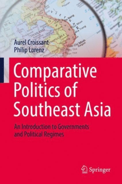 Philip Lorenz, Aurel Croissant - Comparative Politics of Southeast Asia, E-bok