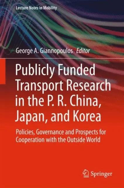 George A. Giannopoulos - Publicly Funded Transport Research in the P. R. China, Japan, and Korea, E-bok. Tillgänglighet: Lägg i varukorg