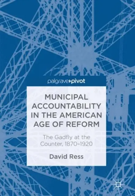 David Ress - Municipal Accountability in the American Age of Reform, E-bok. Tillgänglighet: Lägg i varukorg