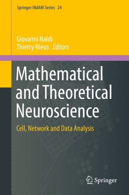 Thierry Nieus, Giovanni Naldi - Mathematical and Theoretical Neuroscience, E-bok