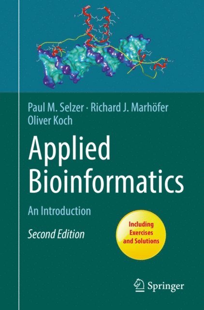 Oliver Koch, Richard J. Marhofer, Paul M. Selzer - Applied Bioinformatics, E-bok