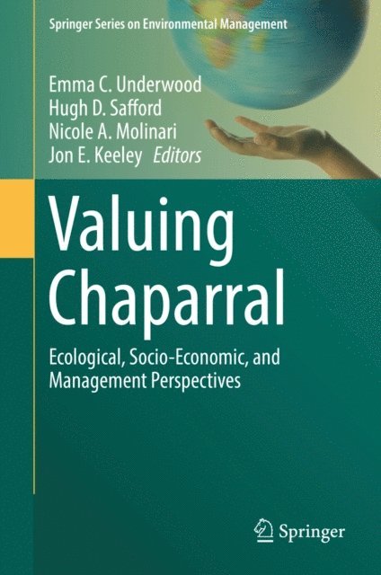 Jon E. Keeley, Nicole A. Molinari, Hugh D. Safford, Emma C. Underwood - Valuing Chaparral, E-bok
