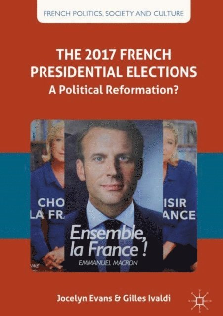 Gilles Ivaldi, Jocelyn Evans - 2017 French Presidential Elections, E-bok