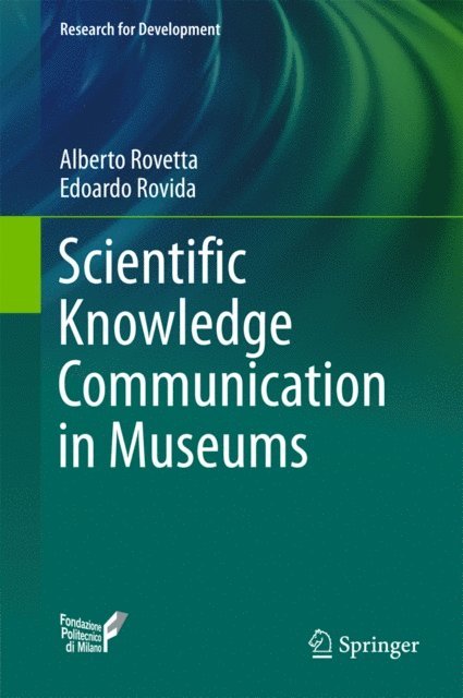 Edoardo Rovida, Alberto Rovetta - Scientific Knowledge Communication in Museums, E-bok