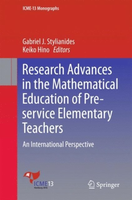 Keiko Hino, Gabriel J. Stylianides - Research Advances in the Mathematical Education of Pre-service Elementary Teachers, E-bok