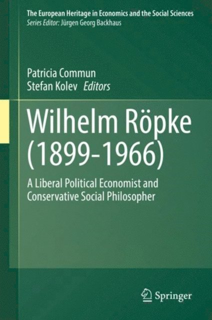 Stefan Kolev, Patricia Commun - Wilhelm Ropke (1899-1966), E-bok