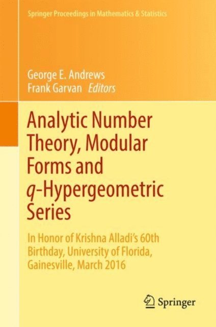 Frank Garvan, George E. Andrews - Analytic Number Theory, Modular Forms and q-Hypergeometric Series, E-bok