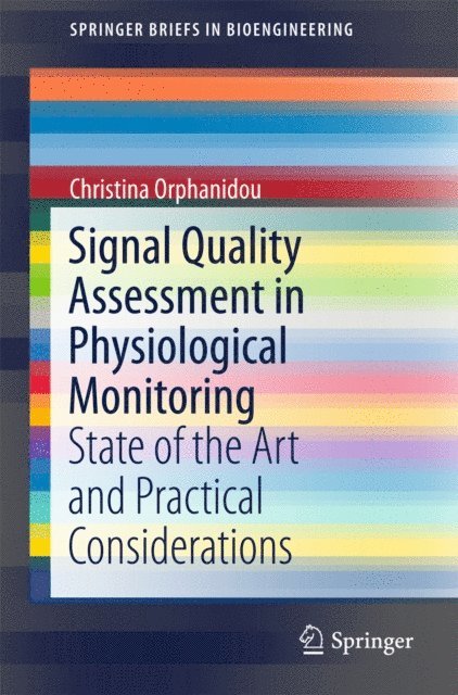 Christina Orphanidou - Signal Quality Assessment in Physiological Monitoring, E-bok