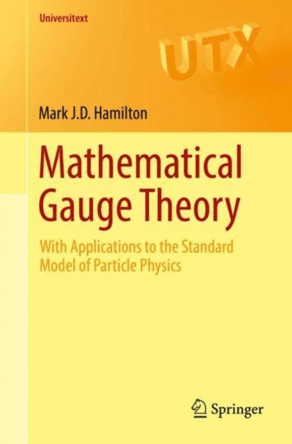Mark J.D. Hamilton - Mathematical Gauge Theory, E-bok. Tillgänglighet: Lägg i varukorg