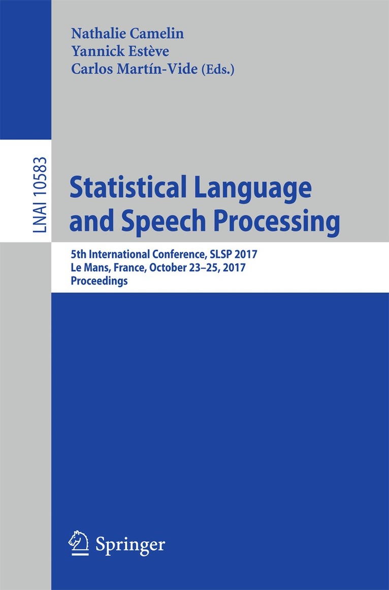 Nathalie Camelin, Yannick Estève, Carlos Martín-Vide - Statistical Language and Speech Processing, Häftad