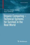 Organic Computing - Technical Systems for Survival in the Real World