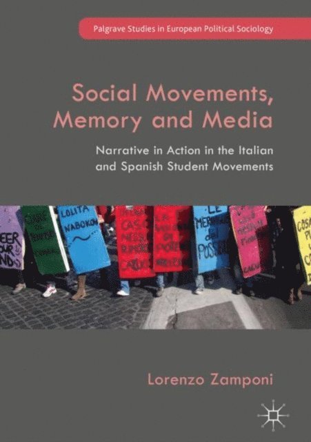 Lorenzo Zamponi - Social Movements, Memory and Media, E-bok