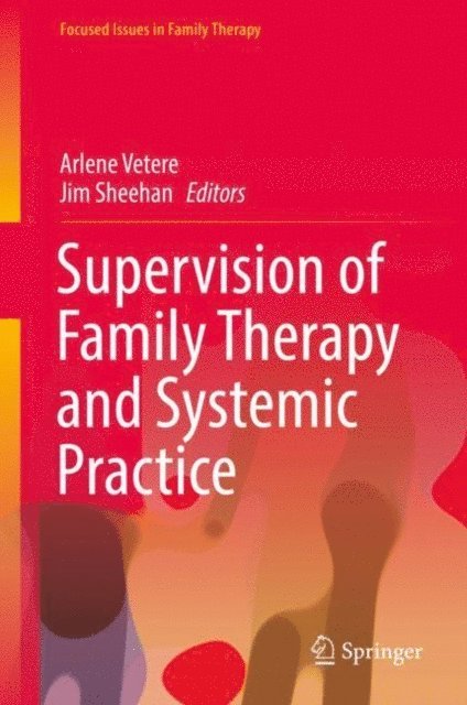 Jim Sheehan, Arlene Vetere - Supervision of Family Therapy and Systemic Practice, E-bok
