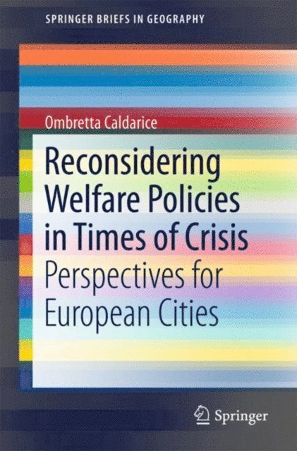 Ombretta Caldarice - Reconsidering Welfare Policies in Times of Crisis, E-bok