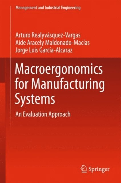 Jorge Luis Garcia-Alcaraz, Aide Aracely Maldonado-Macias, Arturo Realyvasquez Vargas - Macroergonomics for Manufacturing Systems, E-bok