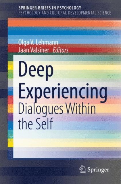 Jaan Valsiner, Olga V. Lehmann - Deep Experiencing, E-bok