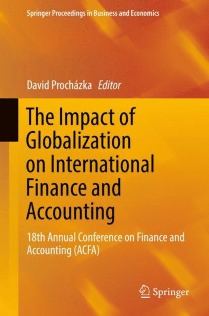 David Prochazka - Impact of Globalization on International Finance and Accounting, E-bok