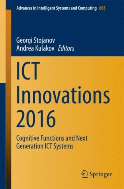 Andrea Kulakov, Georgi Stojanov - ICT Innovations 2016, E-bok
