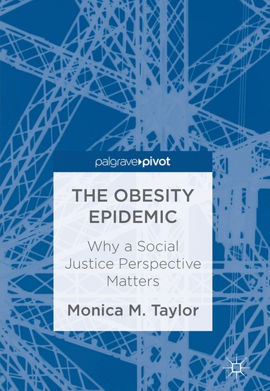Obesity Epidemic av Monica M Taylor