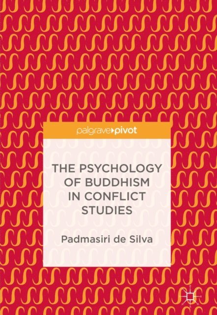 Padmasiri de Silva - Psychology of Buddhism in Conflict Studies, E-bok