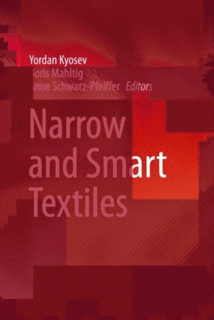 Anne Schwarz-Pfeiffer, Boris Mahltig, Yordan Kyosev - Narrow and Smart Textiles, E-bok