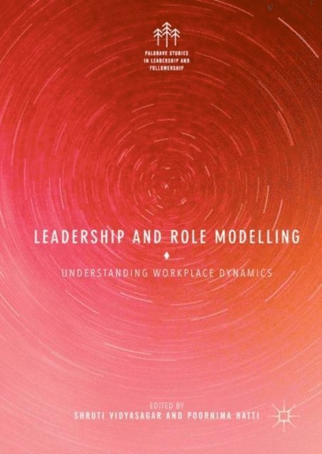 Poornima Hatti, Shruti Vidyasagar - Leadership and Role Modelling, E-bok