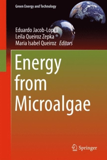 Maria Isabel Queiroz, Leila Queiroz Zepka, Eduardo Jacob-Lopes - Energy from Microalgae, E-bok
