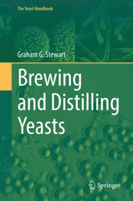 Graham G. Stewart - Brewing and Distilling Yeasts, E-bok
