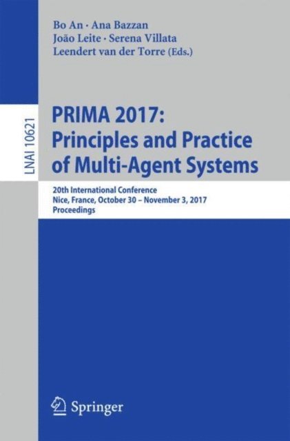Leendert van der Torre, Serena Villata, Joao Leite, Ana Bazzan, Bo An - PRIMA 2017: Principles and Practice of Multi-Agent Systems, E-bok