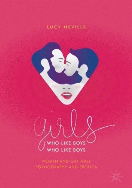 Lucy Neville - Girls Who Like Boys Who Like Boys, E-bok