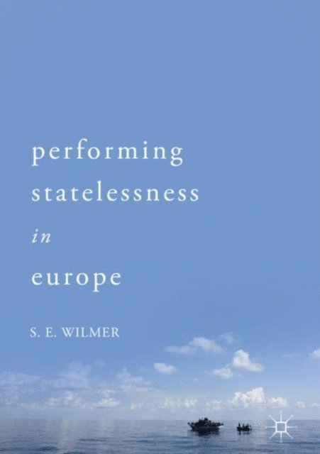 S.E. Wilmer - Performing Statelessness in Europe, E-bok