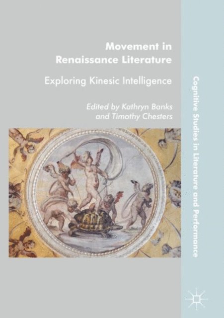 Timothy Chesters, Kathryn Banks - Movement in Renaissance Literature, E-bok