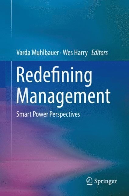 Wes Harry, Varda Muhlbauer - Redefining Management, E-bok