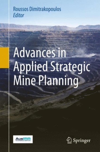 Roussos Dimitrakopoulos - Advances in Applied Strategic Mine Planning, E-bok