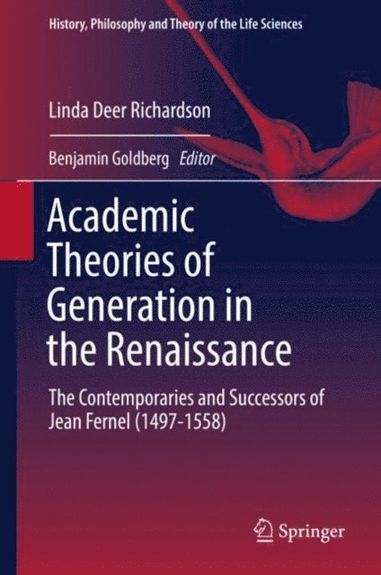 Linda Deer Richardson, Benjamin Goldberg - Academic Theories of Generation in the Renaissance, E-bok
