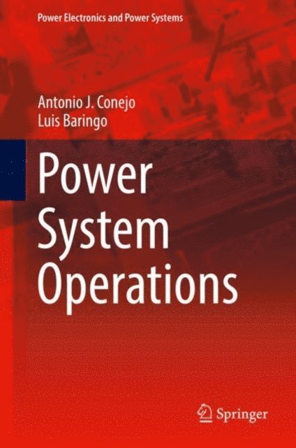 Luis Baringo, Antonio J. Conejo - Power System Operations, E-bok