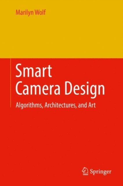 Marilyn Wolf - Smart Camera Design, E-bok